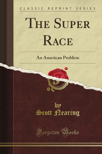 The Super Race: An American Problem (Classic Reprint)