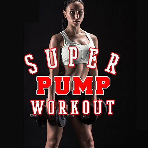 Super Pump Workout
